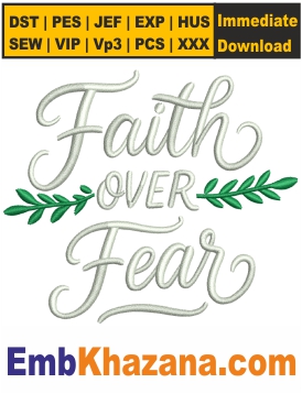 Faith Over Fear Embroidery Design