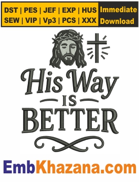 His Way Is Better Embroidery Design