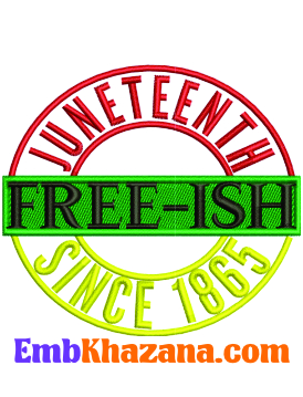 Juneteenth Freeish Since 