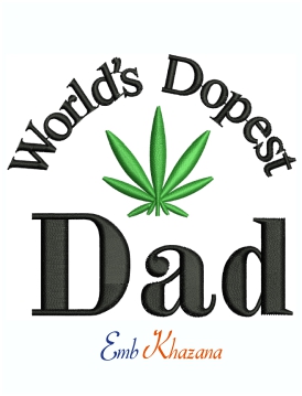 Worlds Dopest Dad Marijuana Machine Embroidery Design